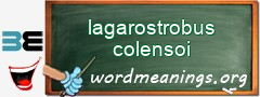 WordMeaning blackboard for lagarostrobus colensoi